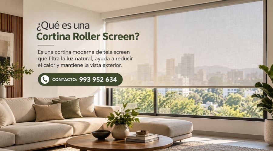 Qué son una Cortina Roller Screen